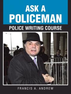 ASK A POLICEMAN POLICE WRITING COURSE