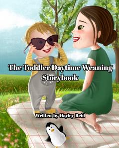 The Toddler Daytime Weaning Storybook