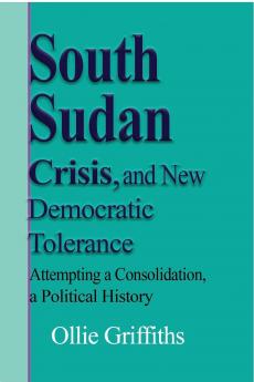 South Sudan Crisis and New Democratic tolerance