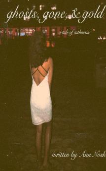 Ghosts Gone and Gold