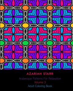 Arabesque Patterns For Relaxation Volume 3