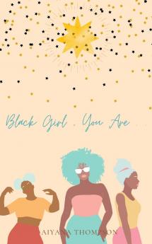 Black Girl You Are.