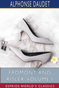 Fromont and Risler Volume I (Esprios Classics)