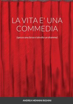 LA VITA E' UNA COMMEDIA