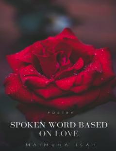 Spoken word based on love