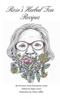 Rose's Herbal Tea Book