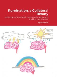 Rumination a Collateral Beauty