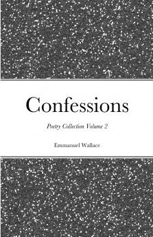 Confessions poetry collection volume 2