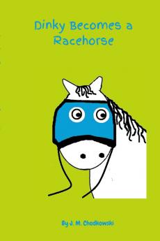 Dinky Becomes a Racehorse