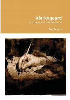 Kierkegaard o il poeta del Cristianesimo