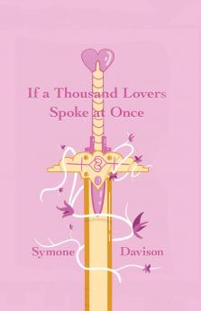 If a Thousand Lovers Spoke at Once