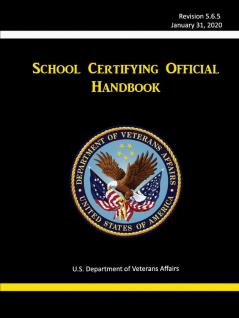 School Certifying Official Handbook - Revision 5.6.5 (January 31 2020)