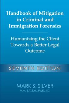 Handbook of Mitigation in Criminal and Immigration Forensics