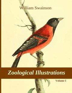 Zoological Illustrations vol. I