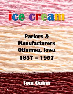 Ice Cream Parlors and Manufacturers Ottumwa Iowa