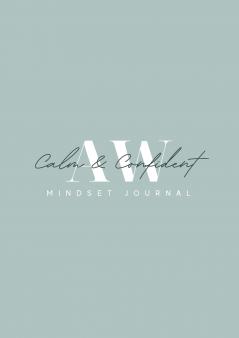 Calm and Confident 3 Month Mindset Journal