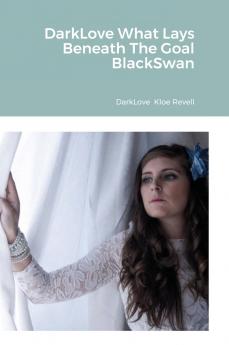 DarkLove What Lays Beneath The Goal BlackSwan