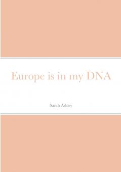 Europe is in my DNA