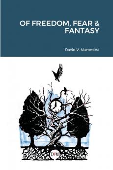 Of Freedom Fear & Fantasy