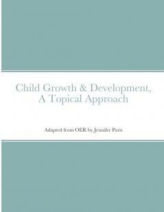 Child Growth & Development- Topical Approach