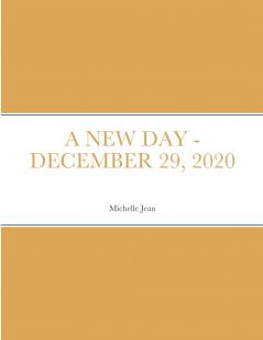 A NEW DAY - DECEMBER 29 2020