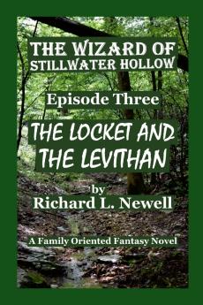 The Wizard of Stillwater Hollow EPISODE THREE The Locket and the Leviathan