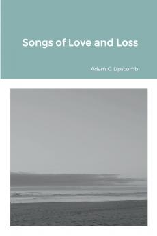 Songs of Love and Loss