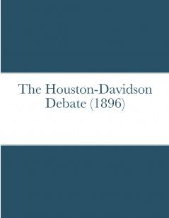 The Houston-Davidson debate (1896)