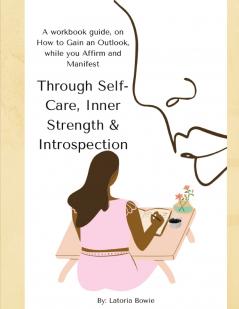 Through Self-Care Inner Strength & Introspection