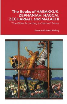 The Books of HABAKKUK ZEPHANIAH HAGGAI ZECHARIAH and MALACHI