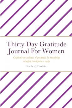 Thirty Day Gratitude Journal For Women