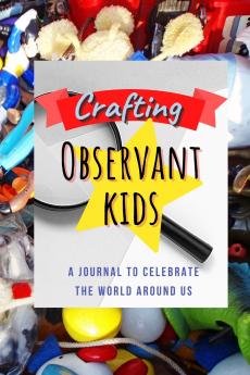 Crafting Observant Kids
