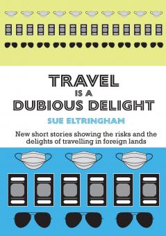 Travel is a Dubious Delight