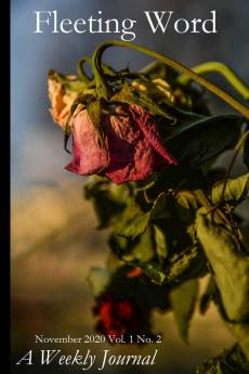 Fleeting Word -- A Weekly Journal -- November 2020 -- Number 2