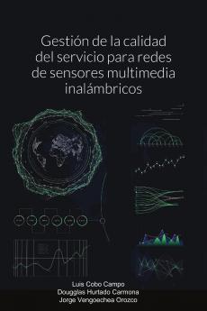 Gesti��n de la calidad del servicio para redes de sensores multimedia inal��mbricos