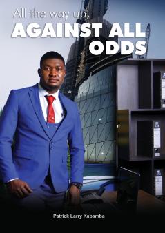 ALL THE WAY UP AGAINST ALL ODDS