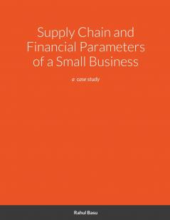 Supply Chain and Financial Parameters of a Small Business