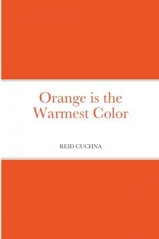 Orange is the Warmest Color