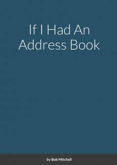 If I Had An Address Book
