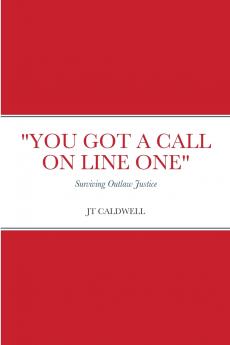 YOU GOT A CALL ON LINE ONE