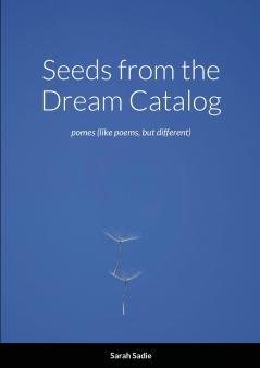 Seeds from the Dream Catalog