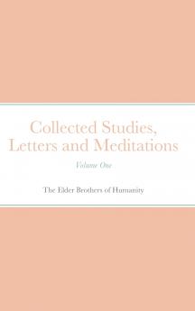 Collected Studies Letters and Meditations