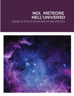 NOI  METEORE  NELL'UNIVERSO