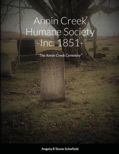 Annin Creek Humane Society ~ Inc. 1851~ Annin Creek McKean Co. PA