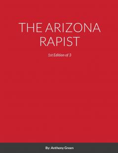 THE ARIZONA RAPIST