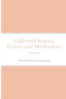 Collected Studies Letters and Meditations