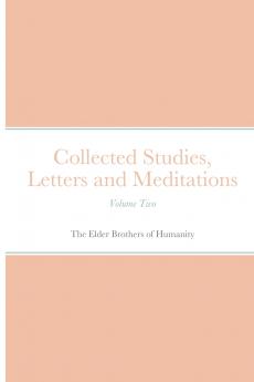 Collected Studies Letters and Meditations