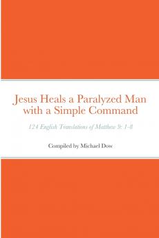 Jesus Heals a Paralyzed Man with a Simple Command