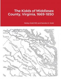 The Kidds of Middlesex County Virginia 1669-1850