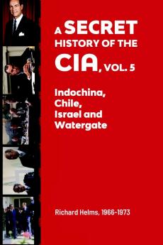 A Secret History of the CIA Vol. 5